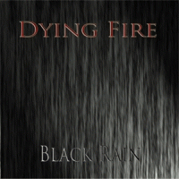 Dying Fire : Black Rain